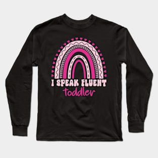 I Speak Fluent Toddler Long Sleeve T-Shirt